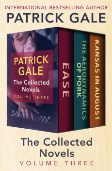 The Collected Novels Volume Three, Patrick Gale