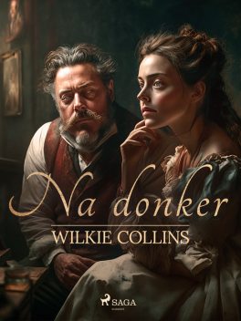 Na donker, Wilkie Collins