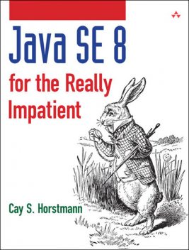 Java SE 8 for the Really Impatient (Fahad Batla's Library), Cay Horstmann