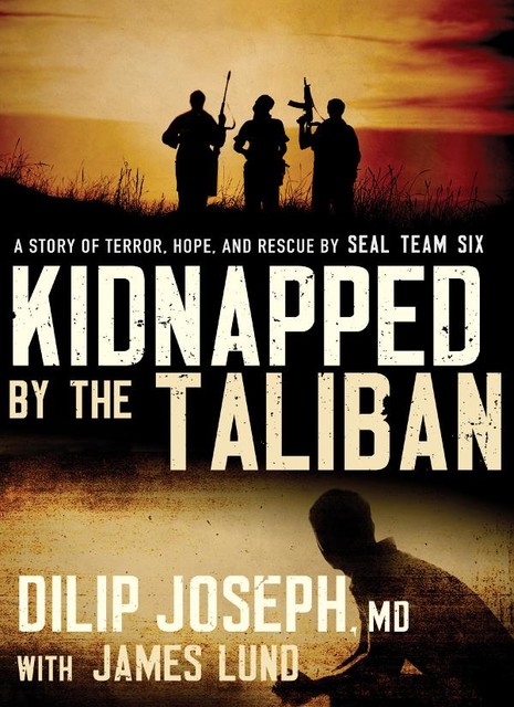 Kidnapped by the Taliban, Dilip Joseph
