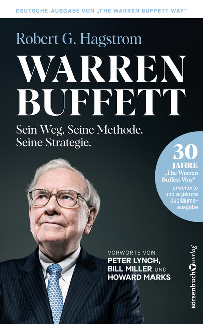 Warren Buffett: Sein Weg. Seine Methode. Seine Strategie, Robert G.Hagstrom