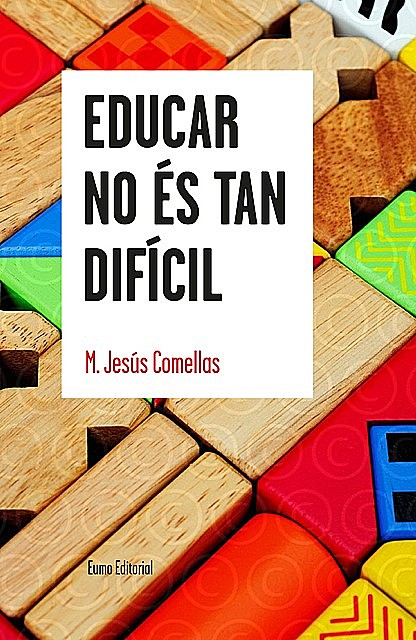 Educar no és tan difícil, M. Jesús Comellas