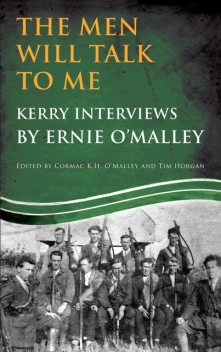 The Men Will Talk to Me (Ernie O'Malley series Kerry), Ernie O'Malley