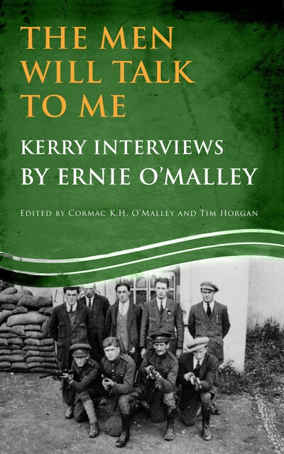 The Men Will Talk to Me (Ernie O'Malley series Kerry), Ernie O'Malley