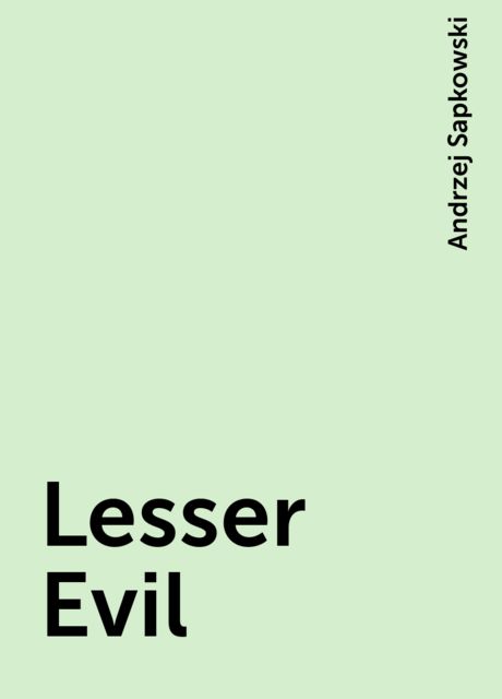 Lesser Evil, Andrzej Sapkowski