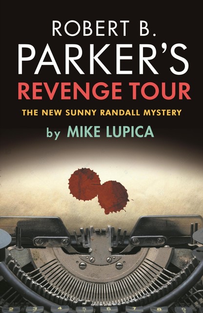 Robert B. Parker's Revenge Tour, Mike Lupica