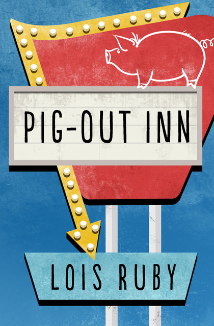 Pig-Out Inn, Lois Ruby