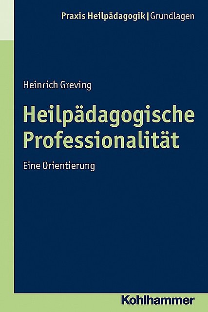 Heilpädagogische Professionalität, Heinrich Greving