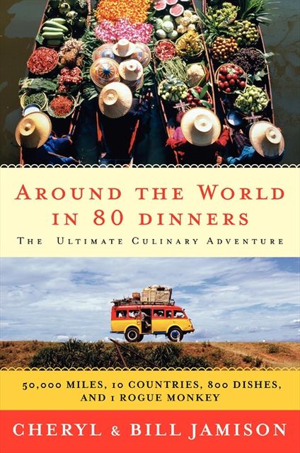 Around the World in 80 Dinners, Bill Jamison, Cheryl Alters Jamison