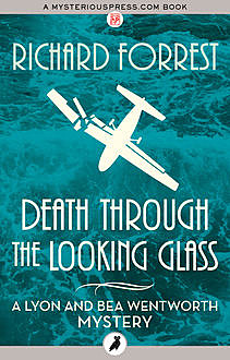 Death Through the Looking Glass, Richard Forrest