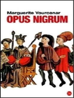 Opus Nigrum, Marguerite Yourcenar