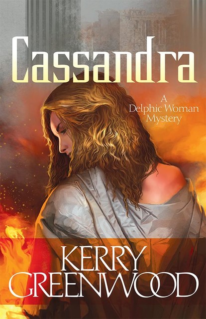 Cassandra, Kerry Greenwood