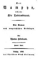 Der Vampyr, oder: Die Todtenbraut. Zweiter Theil. Ein Roman nach neugriechischen Volkssagen, Theodor Hildebrand
