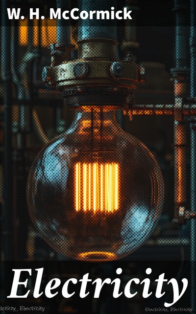 Electricity, W.H. McCormick