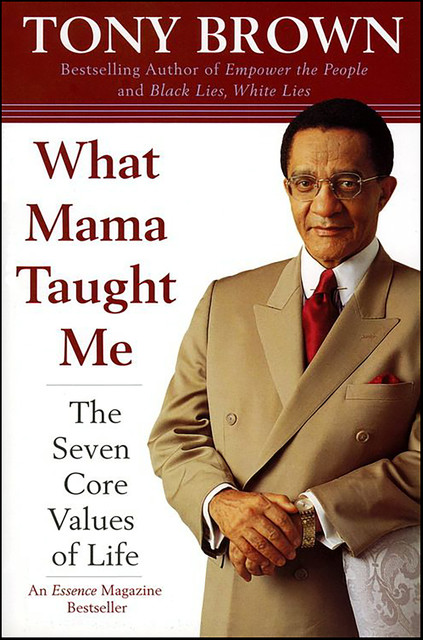 What Mama Taught Me, Tony Brown