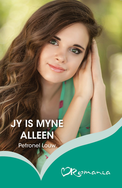 Jy is myne alleen, Petronel Louw