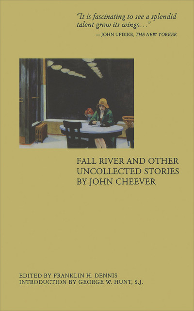 Fall River and Other Uncollected Stories, John Cheever