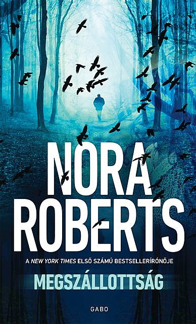 Megszállottság, Nora Roberts