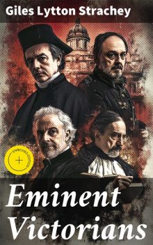 Eminent Victorians, Giles Lytton Strachey