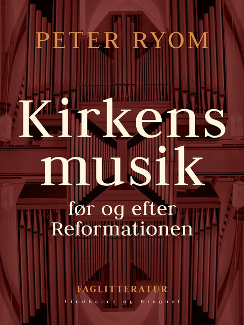 Kirkens musik før og efter Reformationen, Peter Ryom