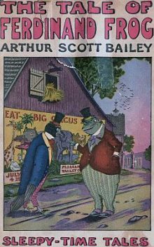 The Tale of Ferdinand Frog, Arthur Scott Bailey