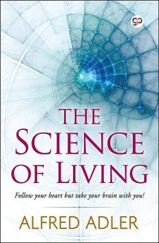 The Science of Living, Alfred Adler