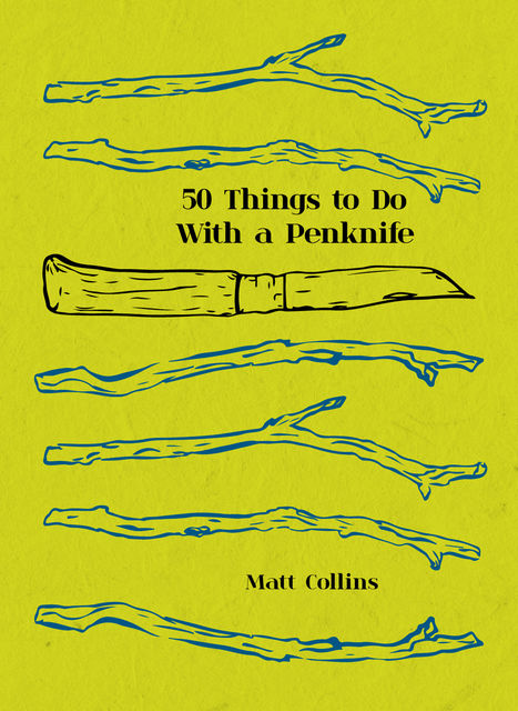 50 Things to Do with a Penknife, Matt Collins