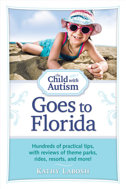 The Child with Autism Goes to Florida, Kathy Labosh