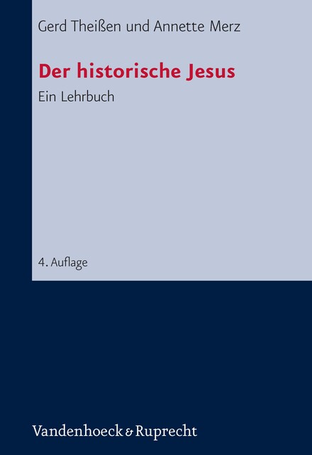 Der historische Jesus, Annette Merz, Gerd Theißen
