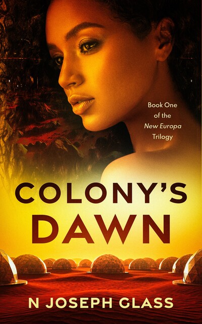 Colony's Dawn, N. Joseph Glass