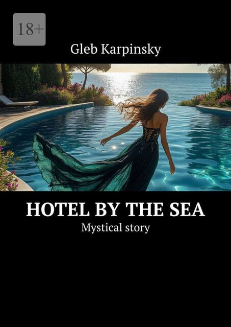 Hotel by the sea. Mystical story, Gleb Karpinsky