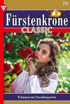 Fürstenkrone Classic 74 – Adelsroman, Nina Nicolai