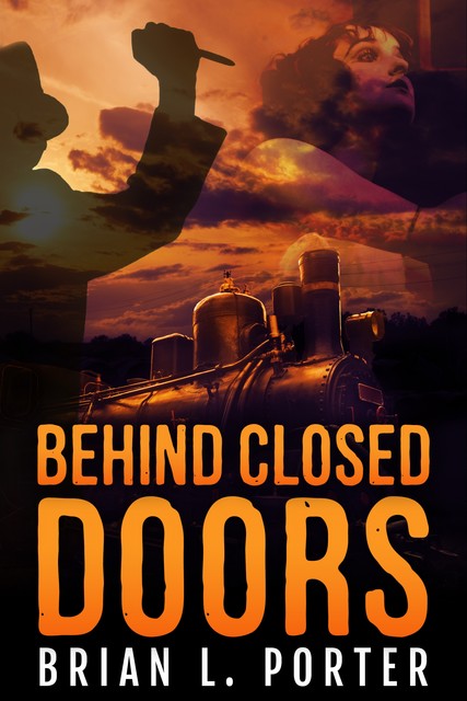 Behind Closed Doors, Brian L. Porter