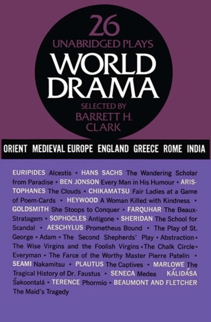 World Drama, Volume 1, Barrett H.Clark