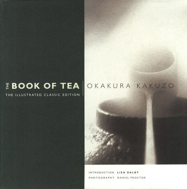 The Book of Tea Classic Edition, Kakuzo Okakura