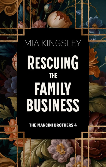 Rescuing The Family Business, Mia Kingsley