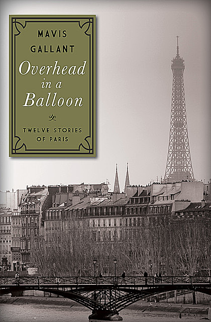 Overhead in a Balloon, Mavis Gallant