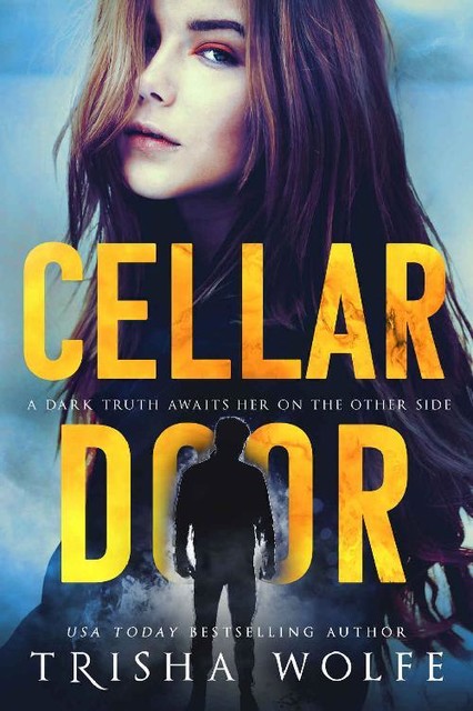 Cellar Door, Trisha Wolfe