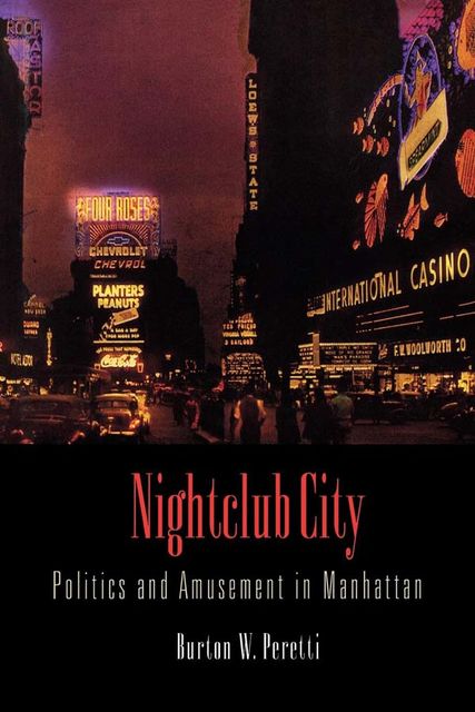 Nightclub City, Burton W.Peretti