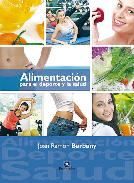Alimentación para el deporte y la salud, Joan Ramon Barbany