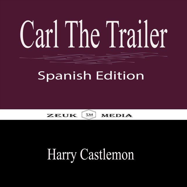 Carl The Trailer, Harry Castlemon