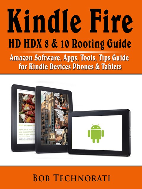 Kindle Rooting Software, App, Tool, Tips Guide for Kindle Fire, Larry Alison