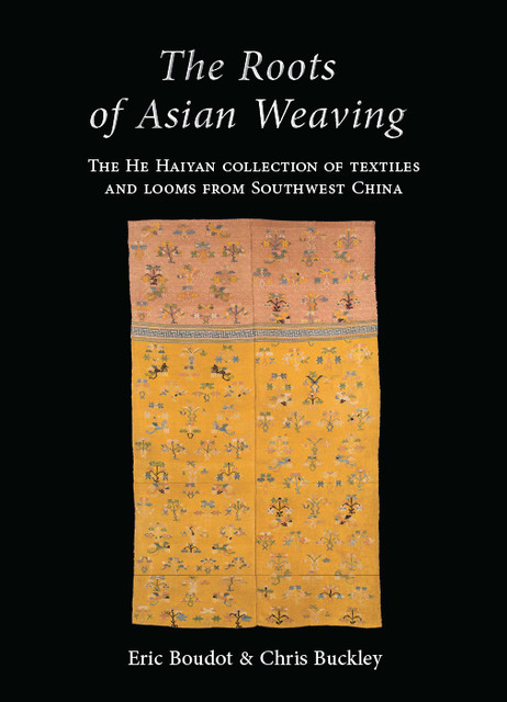 The Roots of Asian Weaving, Chris Buckley, Eric Boudot
