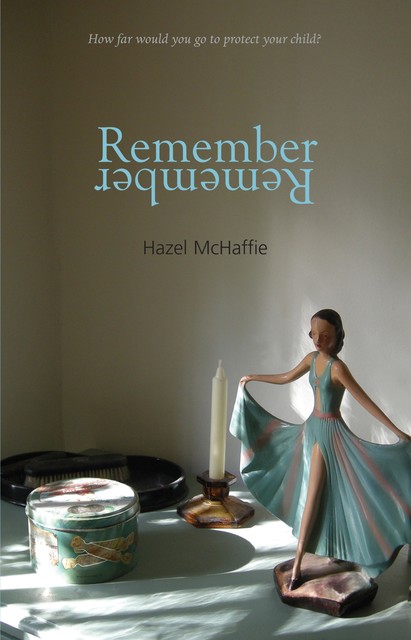 Remember, Remember, Hazel McHaffie