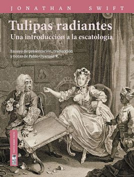 Tulipas radiantes, Jonathan Swift, Pablo Oyarzún