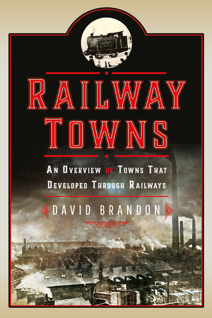 Railway Towns, David Brandon