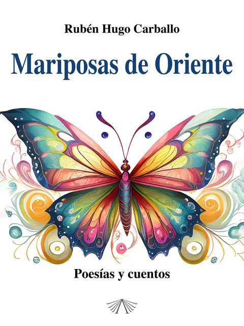 Mariposas de Oriente, Rubén Hugo Carballo