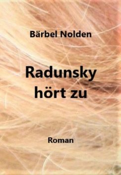 Radunsky hört zu, Bärbel Nolden