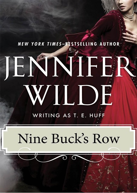 Nine Buck's Row, Jennifer Wilde