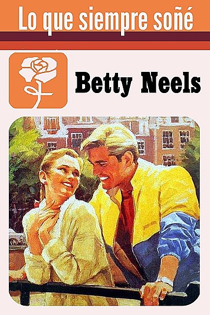 Lo que siempre soñé, Betty Neels